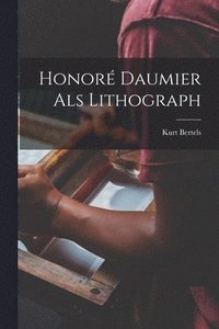 bokomslag Honor Daumier als Lithograph