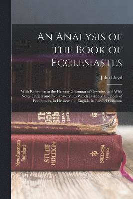 John Lloyd - Analysis of the Book of Ecclesiastes, Häftad