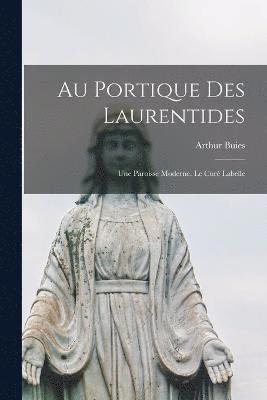bokomslag Au Portique Des Laurentides