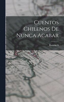 bokomslag Cuentos chilenos de nunca acabar