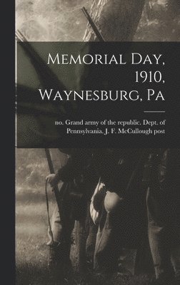 bokomslag Memorial day, 1910, Waynesburg, Pa