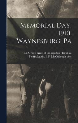 Memorial day, 1910, Waynesburg, Pa