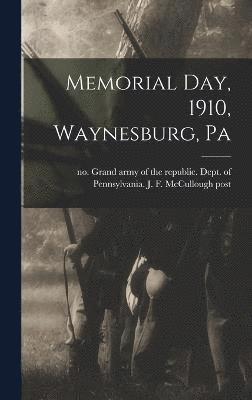 Memorial day, 1910, Waynesburg, Pa 1