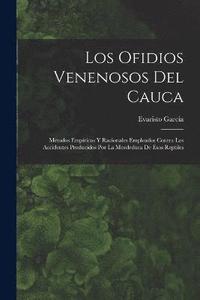 bokomslag Los ofidios venenosos del Cauca