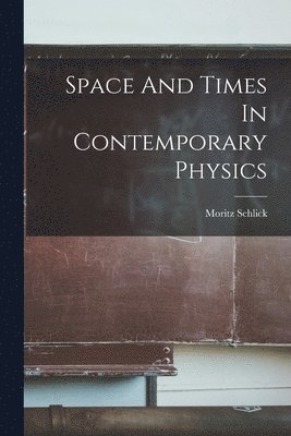 bokomslag Space And Times In Contemporary Physics