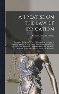 bokomslag A Treatise On the Law of Irrigation