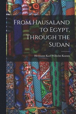 From Hausaland to Egypt, Through the Sudan