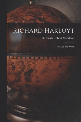 Clements Robert Markham - Richard Hakluyt, Häftad