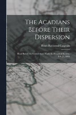 Acadians Before Their Dispersion