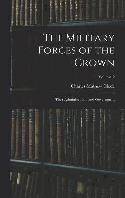 The Military Forces of the Crown 1