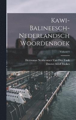 Kawi-Balineesch-Nederlandsch Woordenboek; Volume 1 1