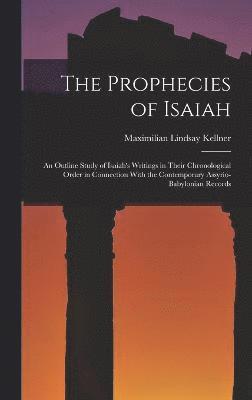 Maximilian Lindsay Kellner - Prophecies of Isaiah, Inbunden