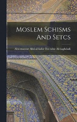 Moslem Schisms And Setcs 1