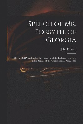 bokomslag Speech of Mr. Forsyth, of Georgia