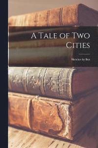 bokomslag A Tale of Two Cities