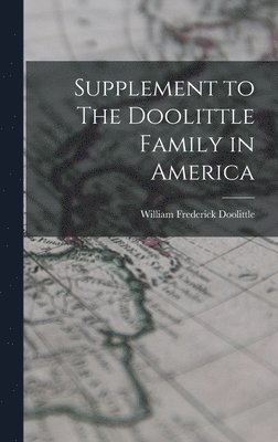 Supplement to The Doolittle Family in America 1