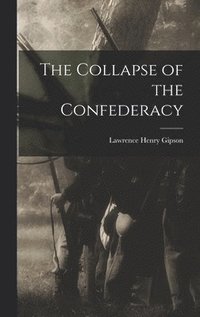bokomslag The Collapse of the Confederacy