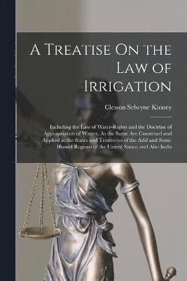 bokomslag A Treatise On the Law of Irrigation