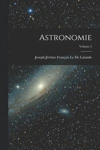 bokomslag Astronomie; Volume 2