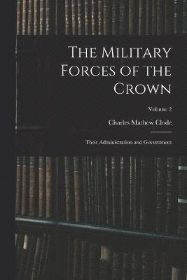 bokomslag The Military Forces of the Crown