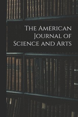 The American Journal of Science and Arts 1