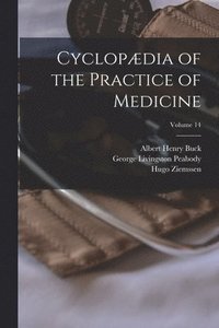 bokomslag Cyclopdia of the Practice of Medicine; Volume 14
