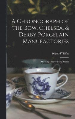 A Chronograph of the Bow, Chelsea, & Derby Porcelain Manufactories 1