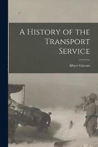 bokomslag History of the Transport Service