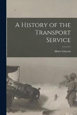 bokomslag History of the Transport Service