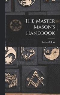 bokomslag The Master Mason's Handbook