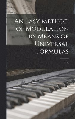 bokomslag An Easy Method of Modulation by Means of Universal Formulas