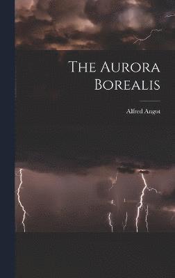 The Aurora Borealis 1
