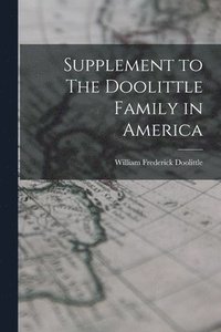 bokomslag Supplement to The Doolittle Family in America