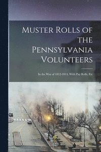 bokomslag Muster Rolls of the Pennsylvania Volunteers