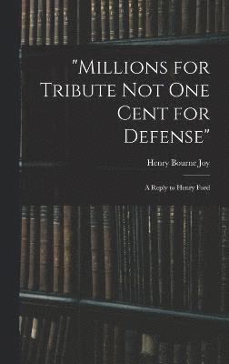 &quot;Millions for Tribute not one Cent for Defense&quot; 1