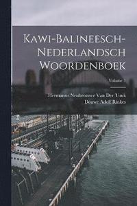 bokomslag Kawi-Balineesch-Nederlandsch Woordenboek; Volume 1