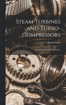 bokomslag Steam Turbines and Turbo-compressors