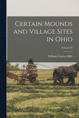 Certain Mounds and Village Sites in Ohio; Volume 03 1