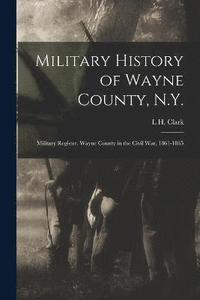 bokomslag Military History of Wayne County, N.Y.
