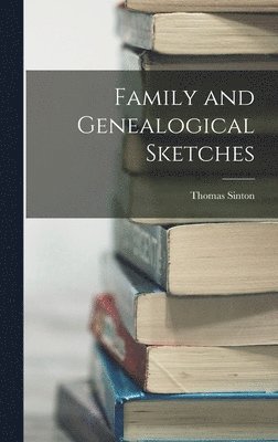 bokomslag Family and Genealogical Sketches