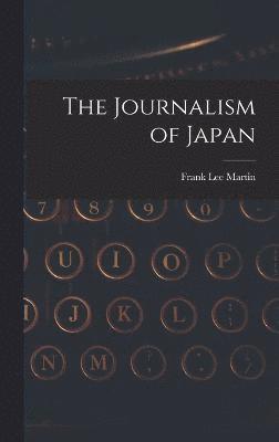 Frank Lee Martin - Journalism of Japan, Inbunden