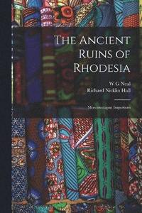 bokomslag The Ancient Ruins of Rhodesia