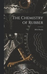 bokomslag The Chemistry of Rubber