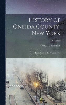 bokomslag History of Oneida County, New York