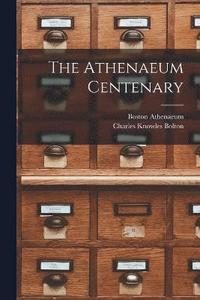bokomslag The Athenaeum Centenary