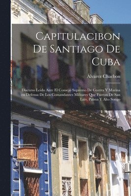 Capitulacibon de Santiago de Cuba 1