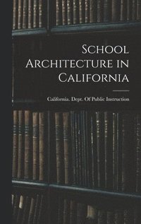 bokomslag School Architecture in California