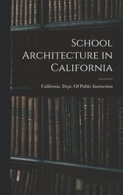 bokomslag School Architecture in California