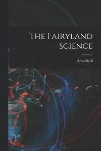 bokomslag The Fairyland Science