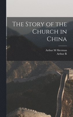 The Story of the Church in China 1